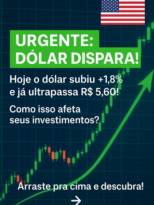 📲 STORY 1 – Alta do Dólar